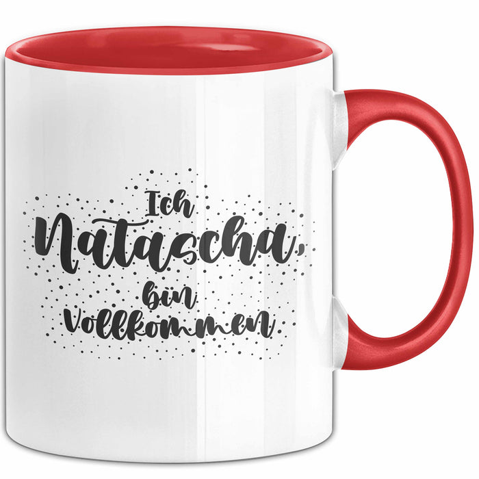 Natascha Tasse Ich Natascha, Bin Vollkommen Geschenk Rot Trendation