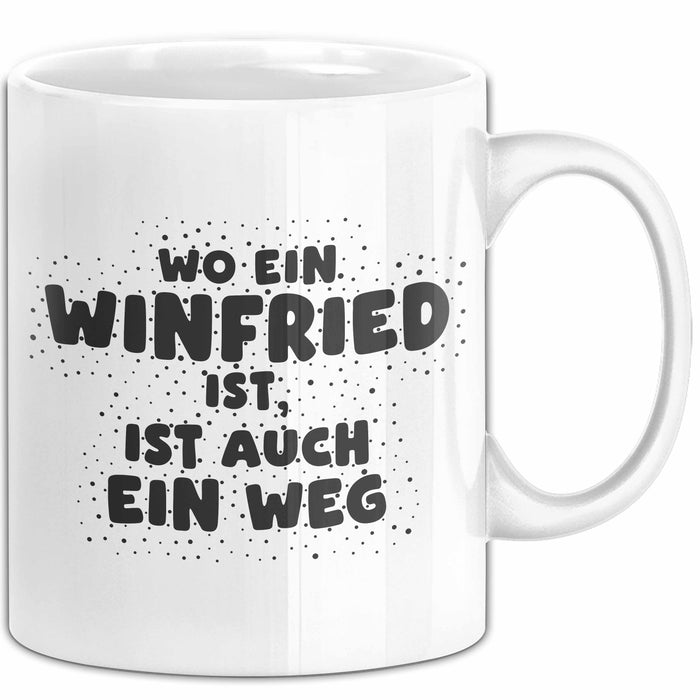 Winfried Tasse Wo Ein Winfried Ist, Ist Auch Ein Weg Geschenk