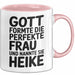 Heike Tasse Geschenk Gott Formte Die Perfekte Frau Heike Geschenkidee Rosa Trendation