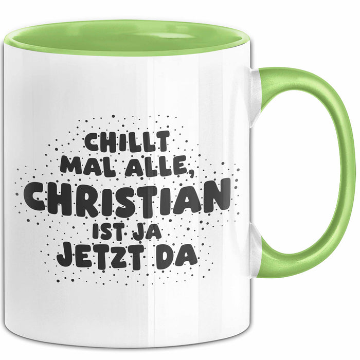 Christian Tasse Chillt Mal Alle, Christian Ist Ja Jetzt Da Geschenk