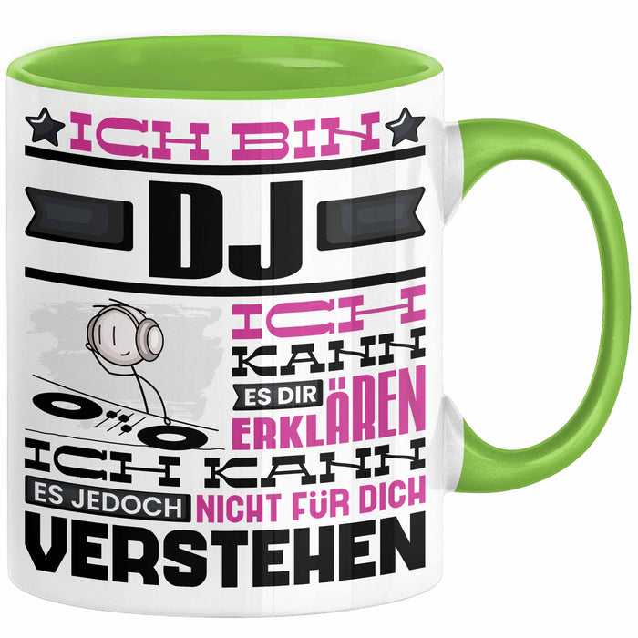 DJ Geschenk Tasse Geschenkidee für DJ Geburtstag Lustiger Spruch Ich Bin DJ Ich Kann Es Dir Erklären Aber Nicht Für Dich Verstehen Funny Grün Trendation