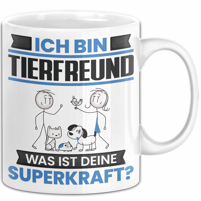 Tierfreund Tasse Geschenk für Tierfreund Geburtstag Lustiger Spruch Kaffee-Becher Was Ist Deine Superkraft Weiß Trendation