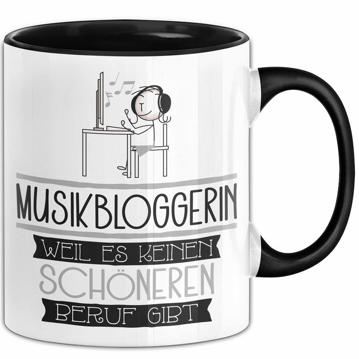 Musikbloggerin Weil Es Keinen Schöneren Beruf Gibt Tasse Geschenk für Eine Musikbloggerin Lustig Trendation