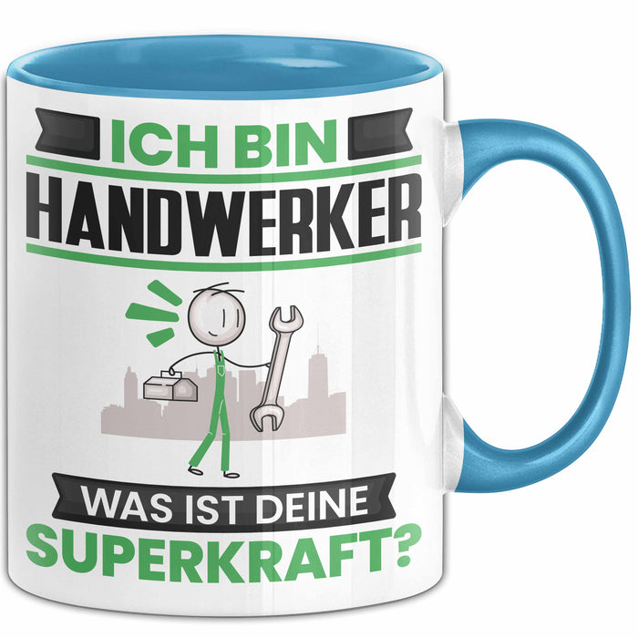 Handwerker Tasse Geschenk für Handwerker Geburtstag Lustiger Spruch Kaffee-Becher Was Ist Deine Superkraft Blau Trendation