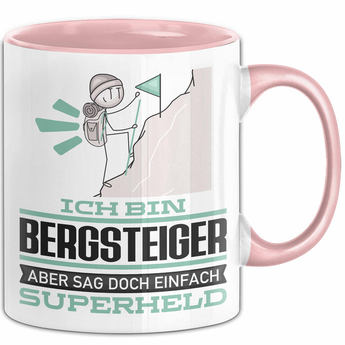 Bergsteiger Geschenk Tasse Ich Bin Bergsteiger Aber Sag Doch Einfach Superheld Lustige Geschenkdiee für Bergsteiger Kaffee-Becher Rosa Trendation