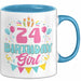 24. Geburtstag Tasse Frauen Mädchen Geschenkidee Lustig 24 Birthday Girl Lustiger Spruch Blau Trendation