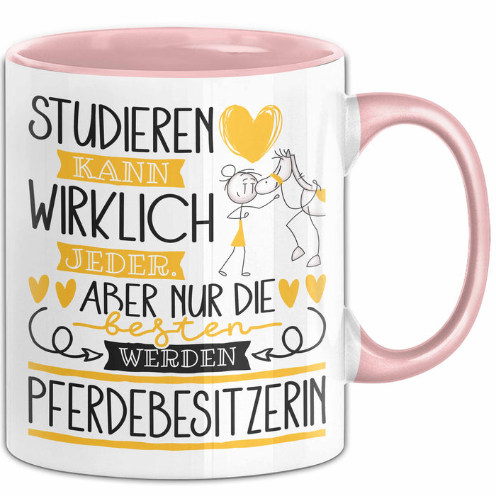 Pferdebesitzerin Tasse Lustiges Geschenk Studieren Kann Wirklich Jeder Nur Die Besten Werden Pferdebesitzerin Rosa Trendation