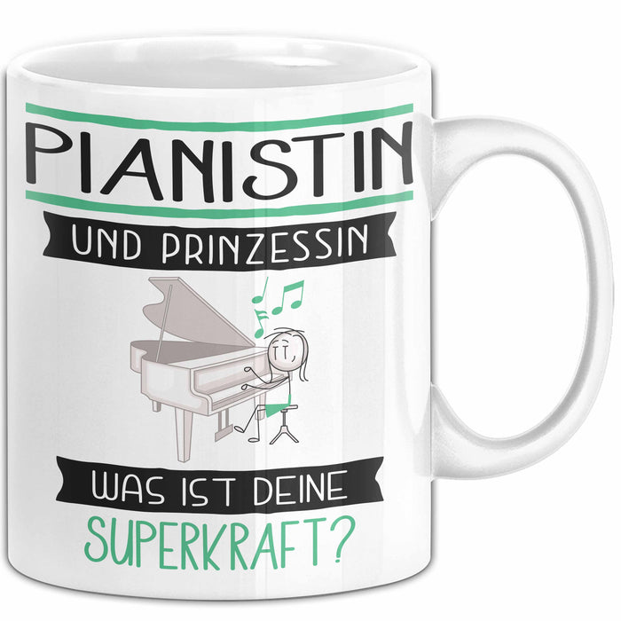 Pianistin Und Prinzessin Tasse Geschenk Für Eine Pianistin Geburtstag Was Ist Deine Superkraft Weiß Trendation