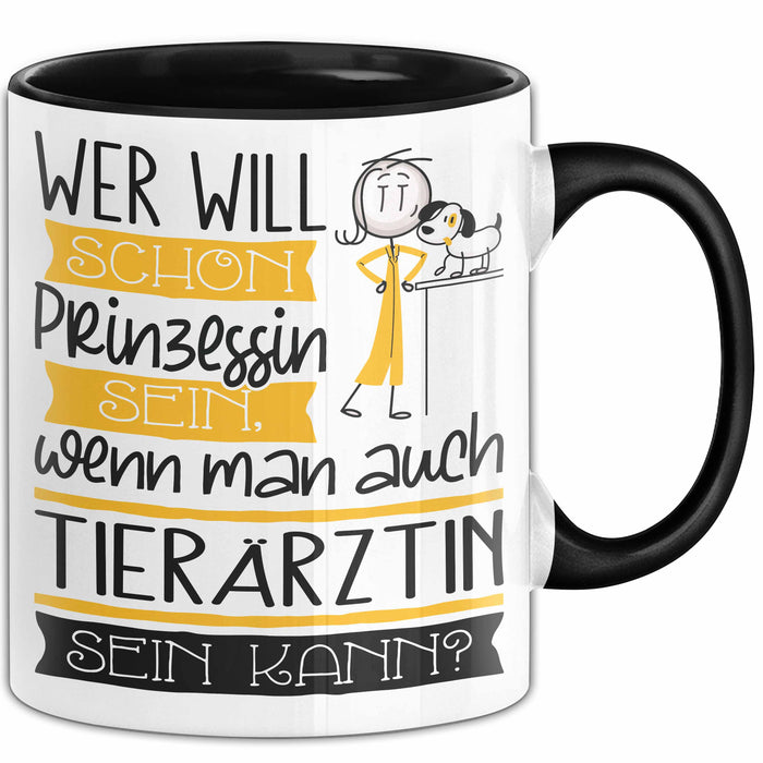 Tierärztin Tasse Geschenk Spruch Wer Will Schon Prinzessin Sein Wenn Man Auch Tierärztin Sein Kann Trendation