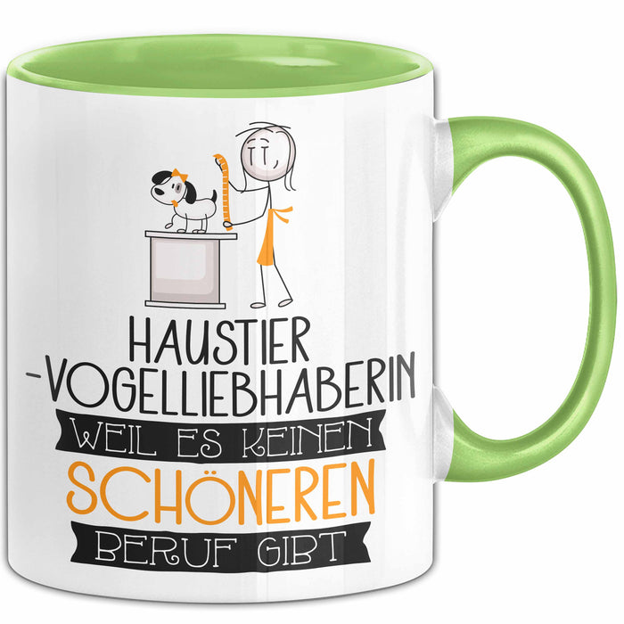 Haustier-Modedesignerin Weil Es Keinen Schöneren Beruf Gibt Tasse Geschenk für Eine Haustier-Modedesignerin Lustig Grün Trendation
