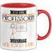 Professorin Tasse Geschenk Ich Bin Professorin Warum Weil Ich Es Kann Geschenkidee Geburtstag Rot Trendation