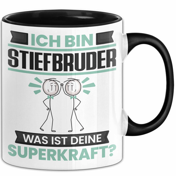 Stiefbruder Tasse Geschenk für Stiefbruder Geburtstag Lustiger Spruch Kaffee-Becher Was Ist Deine Superkraft Schwarz Trendation