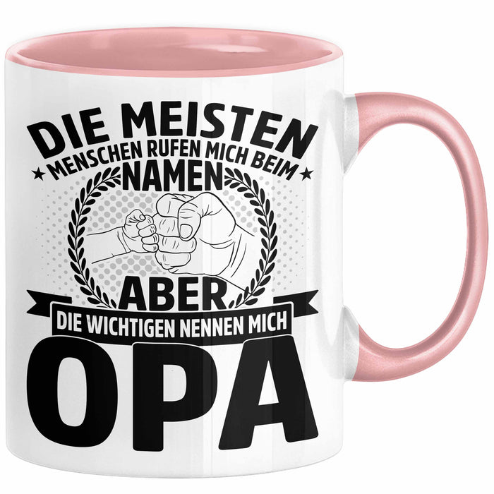 Neffe Opa Geschenk Tasse Geschenkidee für Besten Opa Die Meisten Menschen Rufen Mich Beim Namen Aber die Wichtigen Nennen Mich Opa Kaffee-Becher Rosa Trendation