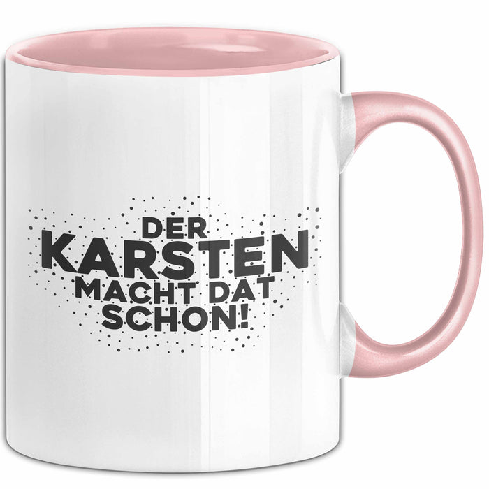 Karsten Tasse Der Karsten Macht Dat Schon Geschenk