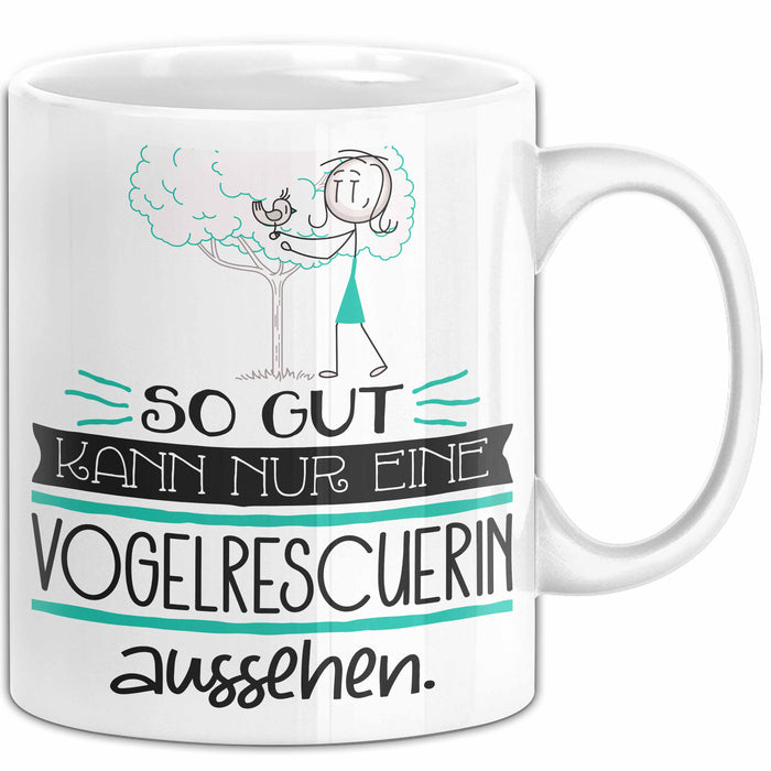 Vogelrescuerin Geschenk Tasse So Gut Kann Nur Eine Vogelrescuerin Aussehen Geschenkidee Geburtstag Weihnachten Lustig Weiß Trendation