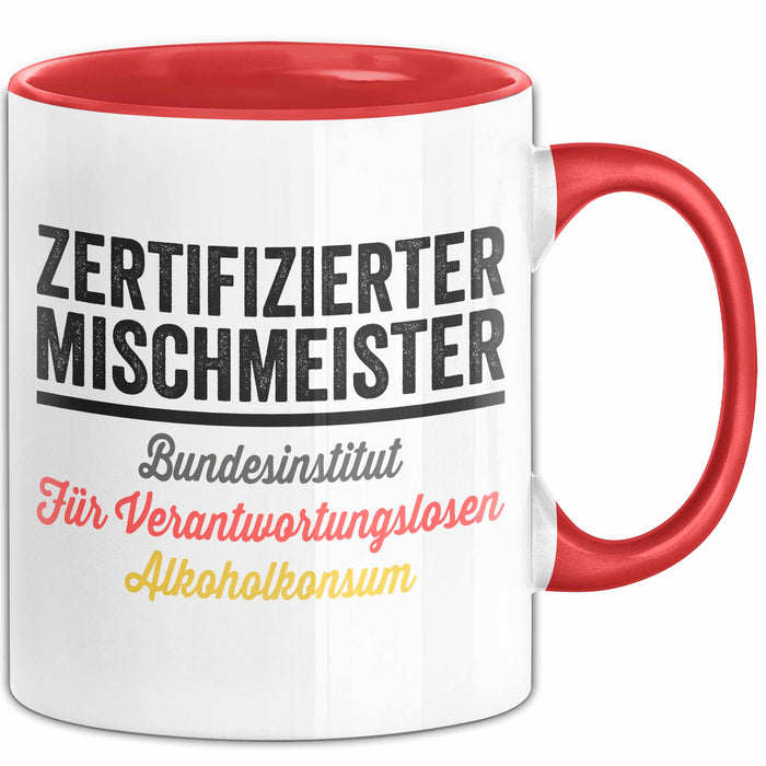 Alkoholliebhaber Tasse Geschenk Lustige Geschenkidee Spruch Zertifizierter Mischenmeister Rot Trendation
