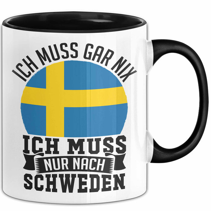 Schweden Tasse Geschenkidee Urlaub Ich Muss Gar Nix Ich Muss Nur Nach Schweden Trendation