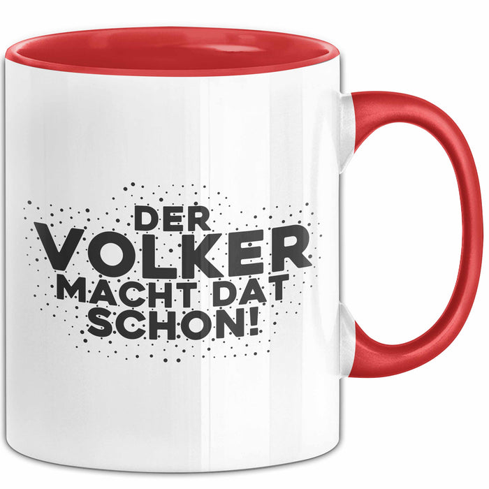 Volker Tasse Der Volker Macht Dat Schon Geschenk