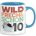 10. Geburtstag Geschenk Tasse Becher Wild Frech Und Schon 10 Blau Trendation