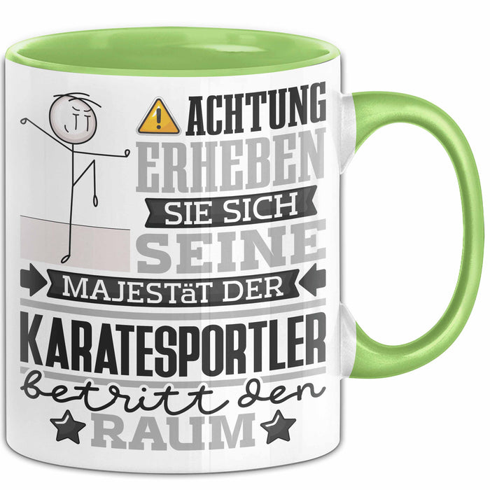 Karatesportler Geschenk Tasse Lustiger Spruch Erheben Sie Sich Der Karatesportler Betritt den Raum Grün Trendation