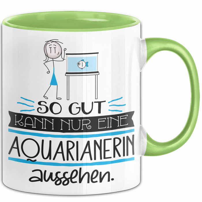 Aquarianerin Geschenk Tasse So Gut Kann Nur Eine Aquarianerin Aussehen Geschenkidee Geburtstag Weihnachten Lustig Grün Trendation