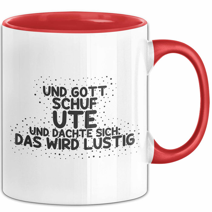 Ute Tasse Und Gott Schuf Ute Und Dachte Sich: Das Wird Lustig Geschenk