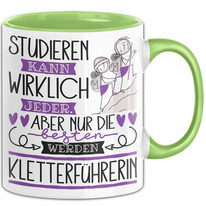 Kletterführerin Tasse Lustiges Geschenk Studieren Kann Wirklich Jeder Nur Die Besten Werden Kletterführerin Grün Trendation