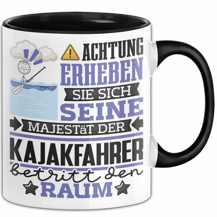 Kajakfahrer Geschenk Tasse Lustiger Spruch Erheben Sie Sich Der Kajakfahrer Betritt den Raum Schwarz Trendation