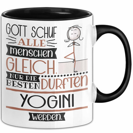 Yogini Geschenk Becher Tasse Gott Schuf Alle Menschen Gleich Nur Die Besten Durfeten Yogini Werden Geschenkidee Lustig Trendation