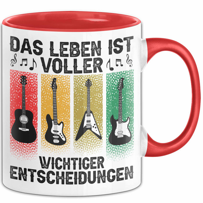 Gitarre Rockmusiker Tasse Geschenk Lustige Geschenkidee Wichtige Entscheidungen Rot Trendation