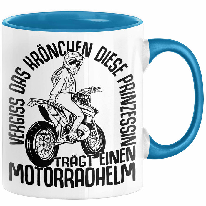 Motorradfahrerin Geschenk Tasse Frauen Motorrad Vergiss Das Krönchen Diese Prinzessin Trägt Einen Motorradhelm Blau Trendation