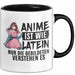 Anime-Liebhaber Tasse Geschenk Anime Ist Wie Latein Nur Die Gebildeten Verstehen Es Trendation