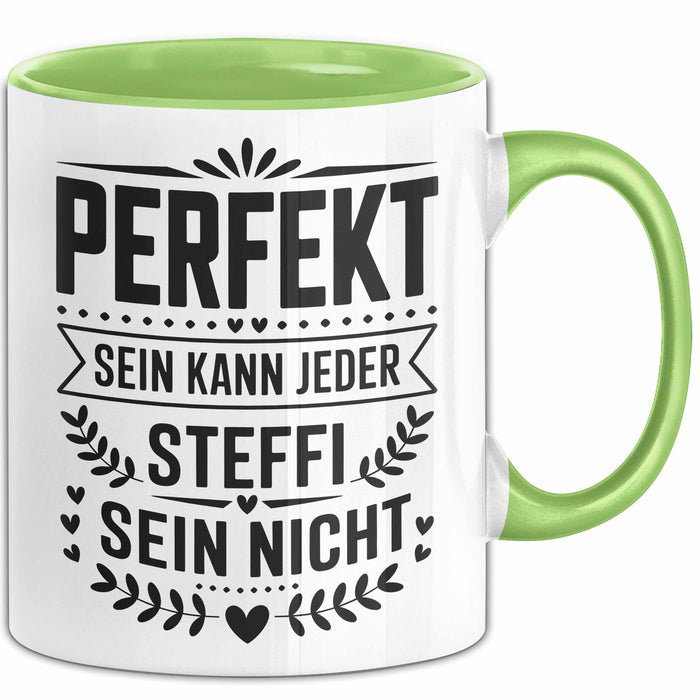 Steffi Tasse Geschenk Perfekt Sein Kann Jeder Geschenkidee Geburtstag Grün Trendation