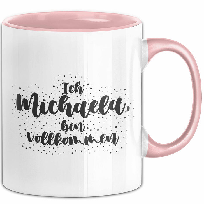 Michaela Tasse Ich Michaela, Bin Vollkommen Geschenk Rosa Trendation