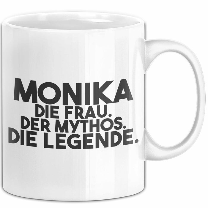 Monika Tasse Monika – Die Frau. Der Mythos. Die Legende. Geschenk Weiß Trendation