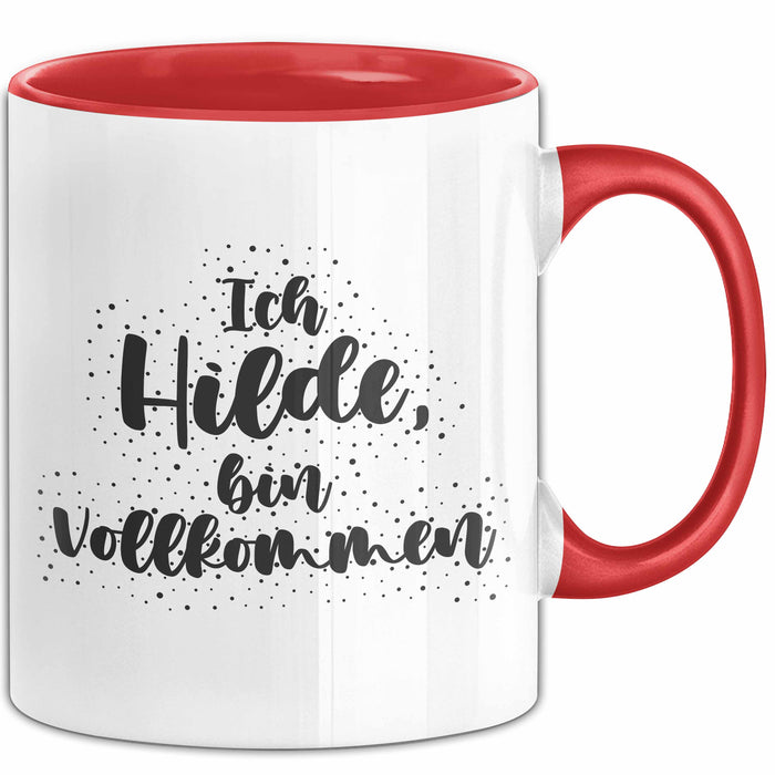 Hilde Tasse Ich Hilde, Bin Vollkommen Geschenk Rot Trendation