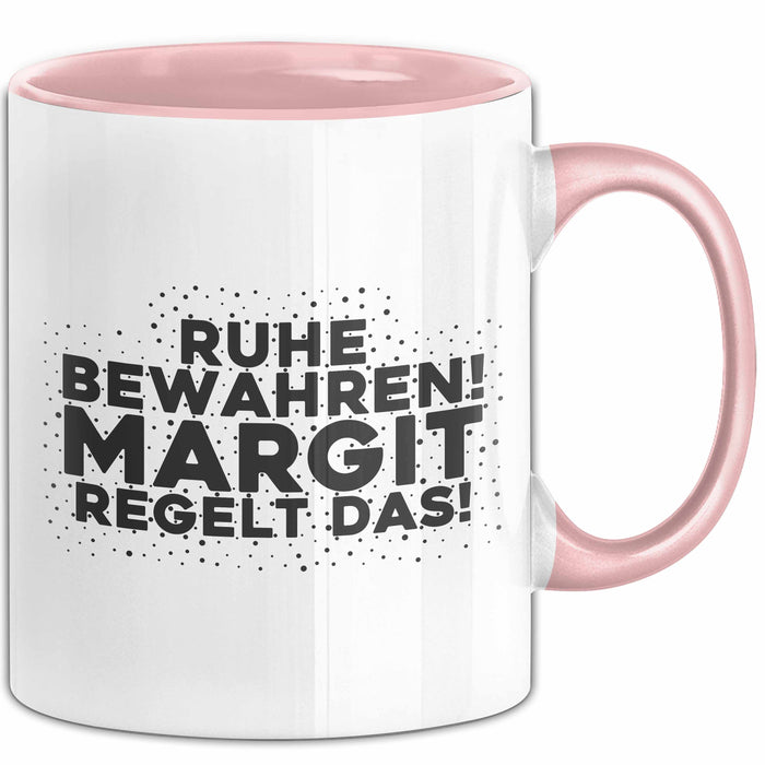 Margit Tasse Ruhe Bewahren! Margit Regelt Das! Geschenk