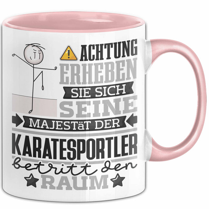 Karatesportler Geschenk Tasse Lustiger Spruch Erheben Sie Sich Der Karatesportler Betritt den Raum Rosa Trendation