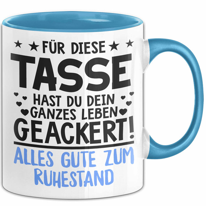 Rentner Pensionär Sarkasmus Tasse Geschenk Lustige Geschenkidee Spruch Alles Gute Zum Ruhestand Blau Trendation