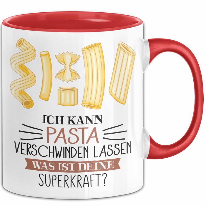 Nudel-Liebhaber Tasse Geschenk Ich Kann Pasta Verschwinden Lassen Was Ist Deine Superkraft Becher Geschenkidee Nudel Kaffee-Becher Rot Trendation