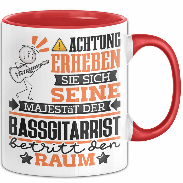Bassgitarrist Geschenk Tasse Lustiger Spruch Erheben Sie Sich Der Bassgitarrist Betritt den Raum Rot Trendation