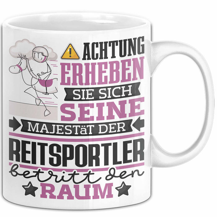 Reitsportler Geschenk Tasse Lustiger Spruch Erheben Sie Sich Der Reitsportler Betritt den Raum Weiß Trendation