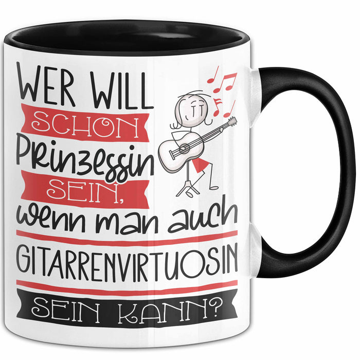 Gitarrenvirtuosin Tasse Geschenk Spruch Wer Will Schon Prinzessin Sein Wenn Man Auch Gitarrenvirtuosin Sein Kann Trendation