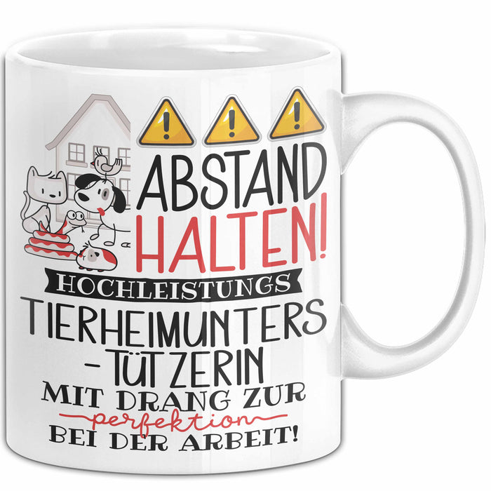 Tierheimunterstützerin Tasse Geschenk Lustig Abstand Halten Hochleistungs-Tierheimunterstützerin Mit Drang Zur Perfektion Bei Der Arbeit Weiß Trendation