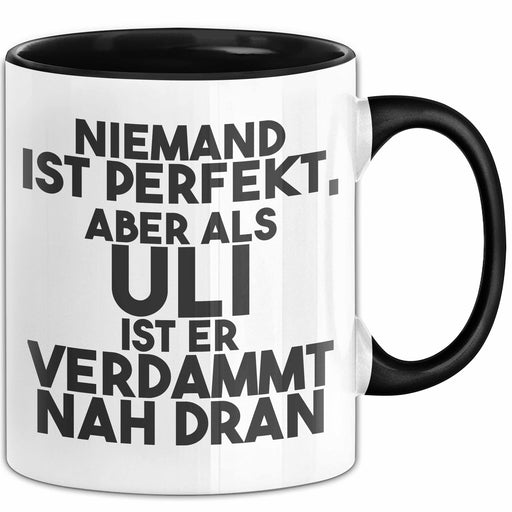 Uli Tasse Niemand Ist Perfekt, Aber Als Uli Ist Er Verdammt Nah Dran Schwarz Trendation