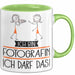 Geschenk für Fotografin Tasse Lustige Geschenkidee Geburtstag Ich Bin Fotografin Ich Darf Das Grün Trendation