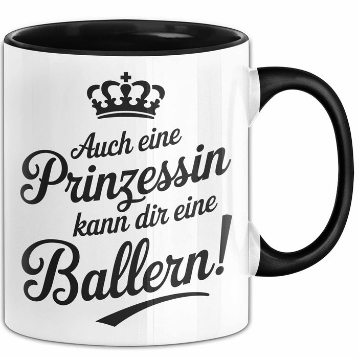 Prinzessin Tasse Geschenk Auch Eine Prinzessin Kann Ballern Geschenkidee Lustig