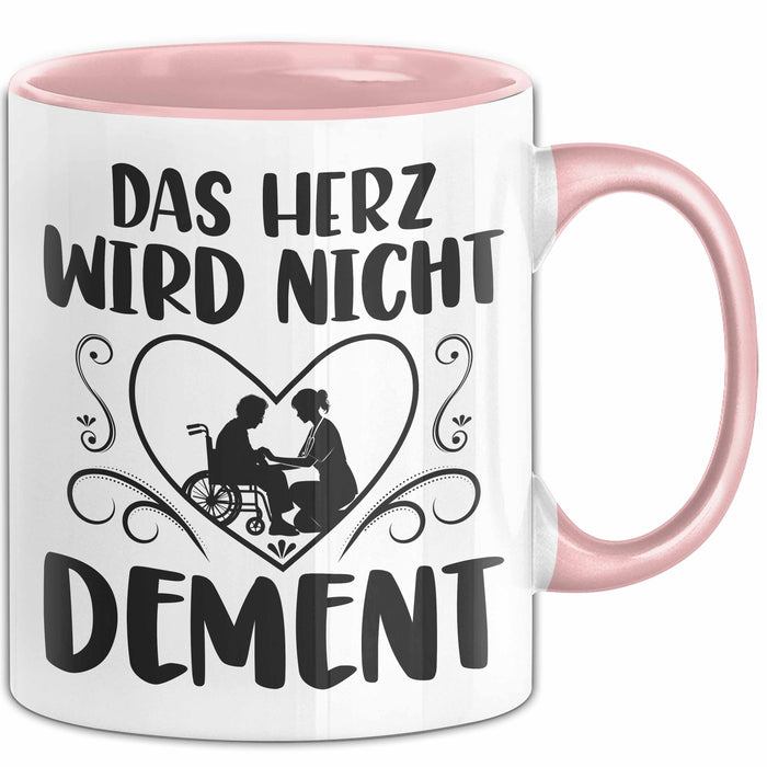 Altenpflegerin Altenpfleger Tasse Geschenk Altenpflege Spruch Das Herz Wird Nicht Dement Rosa Trendation