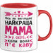 Mama Чашка Geschenk Найкраща Мама Коли Пє Каву Подарунок Ukrainisch Kaffee Rot Trendation