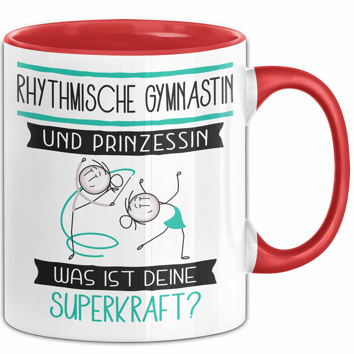 Rhythmische Gymnastin Und Prinzessin Tasse Geschenk Für Eine Rhythmische Gymnastin Geburtstag Was Ist Deine Superkraft Rot Trendation